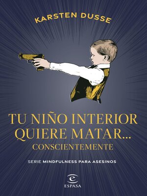 cover image of Tu niño interior quiere matar... conscientemente